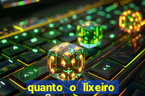 quanto o lixeiro ganha por ano